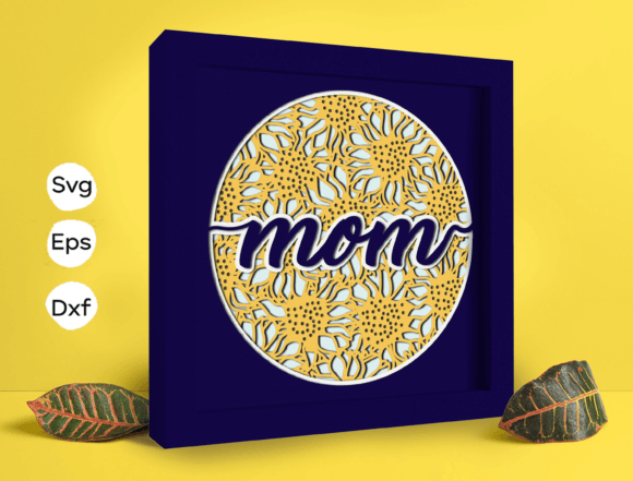 Sunflower Mom 3D SVG for Shadow Boxes & Blog Visuals